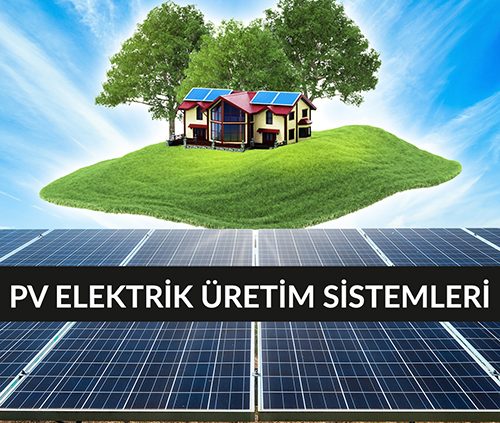 PV Elektrik Üretim Sistemleri