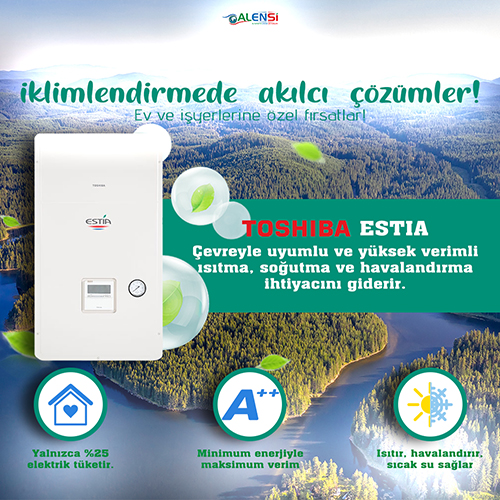 Toshiba Estia Isı Pompası İzmir Alternatif Enerji Sistemleri Alensi